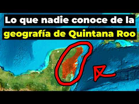 21 Secretos Ocultos de la geografía de Quintana Roo