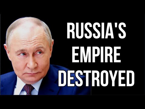 RUSSIA's Empire Destroyed