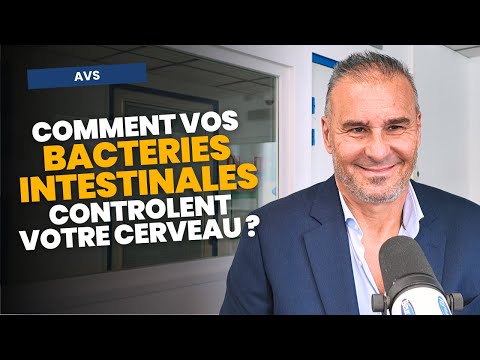 Comment vos bactéries intestinales contrôlent votre cerveau ? - Dr William Berrebi