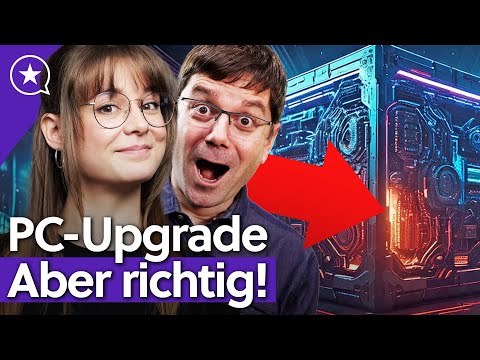 PC-Upgrades 101: So rüstet ihr richtig auf