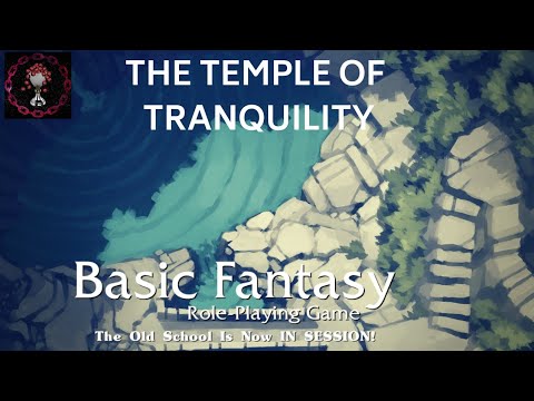 Basic Fantasy RPG - Temple of Tranquility - (1 of 3)