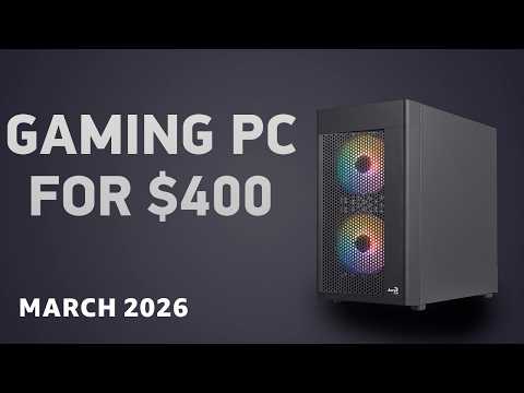 Gaming PC for $400 in February 2026 – The Entry-Level Build!