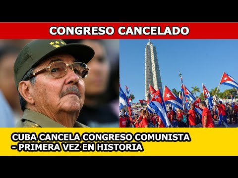 ¡COLAPSO TOTAL! Partido Comunista Cuba CANCELA Congreso por Crisis Terminal