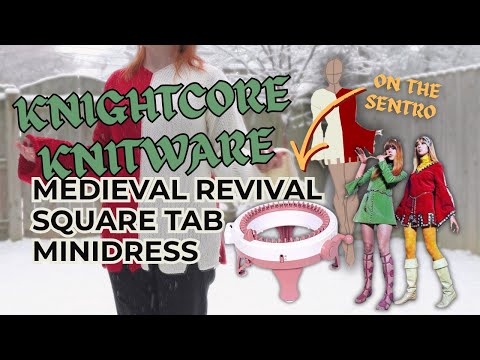 Knightcore Knitwear 🛡️ Kni[gh]t a Medieval Revival Square Tab Minidress on a Sentro Knitting Machine