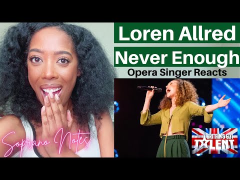 Opera Singer Reacts to Loren Allred Never Enough | Britain's Got Talent | Performance Analysis |
