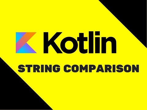 #12 Kotlin Tutorial | String Comparison