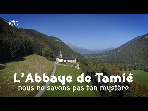 Abbaye de Tamié, nous ne savons pas ton mystère