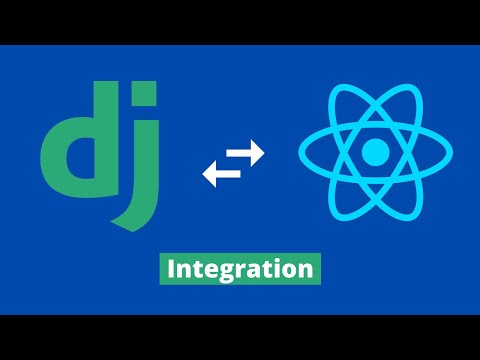 Django + React JS - How To Integrate React Into Your Django Project