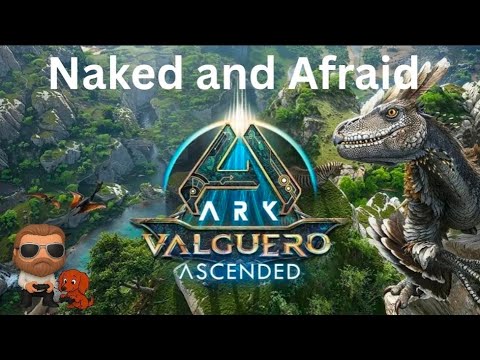 Ark Valguero Ascended - Just Afraid Now