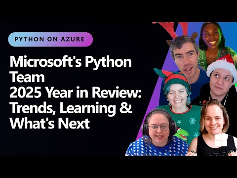 Microsoft's Python Team 2025 Year in Review: Trends, Learning & What's Next