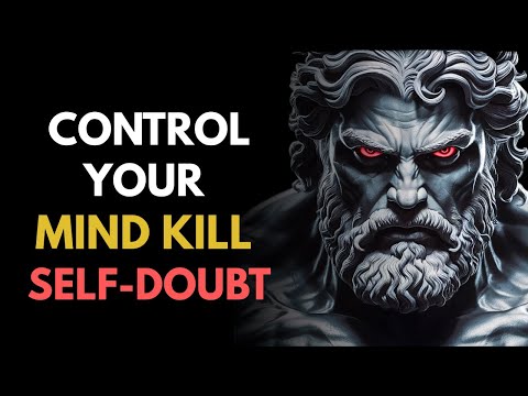 How to Handle SELF-DOUBT Like a Stoic & Never Feel Insecure Again! | STOIC PHILOSOPHY