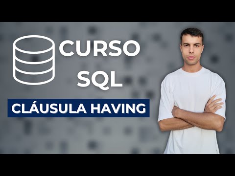 Curso SQL: Clásusula HAVING