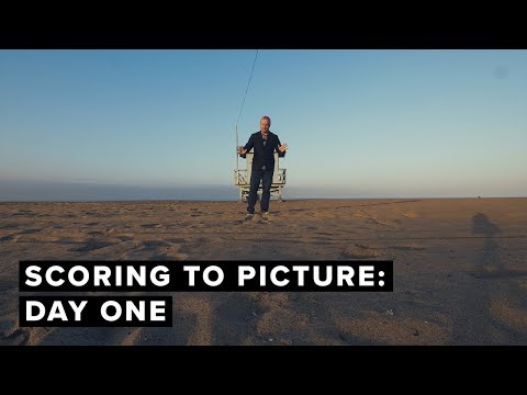 Scoring To Picture: Day One