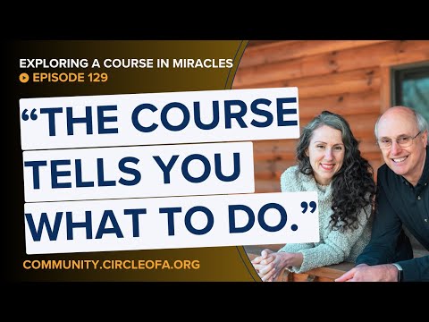 How to Practice A Course in Miracles (What to DO each day)