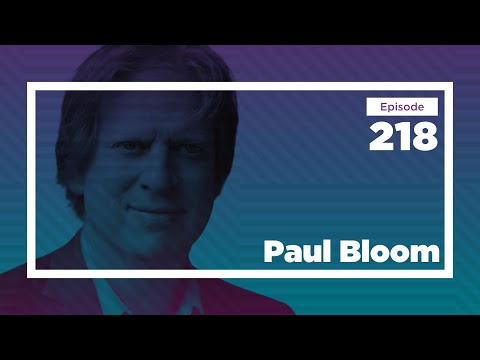 Paul Bloom on the Psychology of Children, and the Morality of Empathy and Disgust | CWT