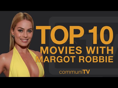 Top 10 Margot Robbie Movies