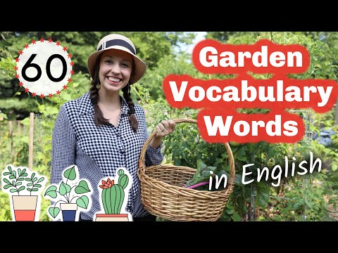 60 Garden Vocabulary Words: Advanced English lesson