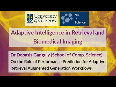 Dr. Debasis Ganguly | On the Role of Performance Prediction for Adaptive RAG Workflows