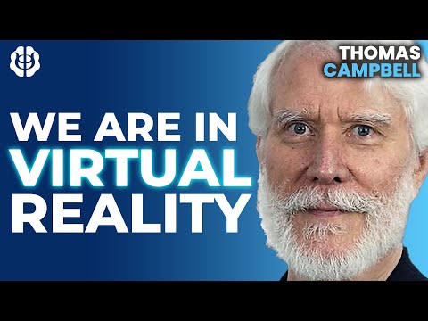Are We Living In A Simulation? Consciousness & A Theory Of Everything | Tom Campbell
