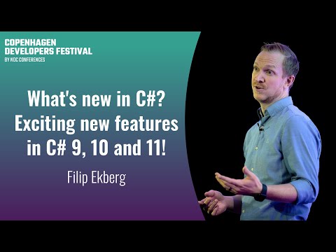 What's new in C#? Exciting new features in C# 9, 10 and 11! - Filip Ekberg - Copenhagen DevFest 2023