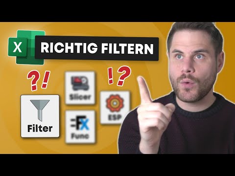 Die BESTE Art zu filtern in Excel - so geht's richtig