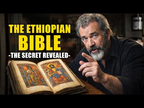 Mel Gibson: The Ethiopian Bible’s Description of Jesus Truly Shocked Me