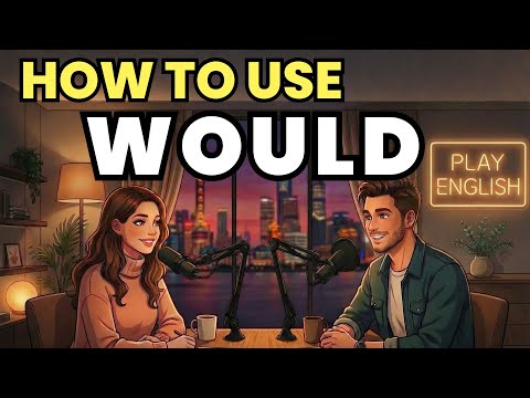 Learn English with Real Conversations Podcast | How to Use โWOULDโ in Everyday English