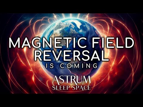 What the Upcoming Geomagnetic Reversal Will Do to Earth | Astrum Sleep Space