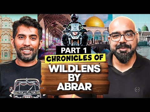 Chronicles of Wildlens by Abrar | Part 1 | Junaid Akram's Podcast #162