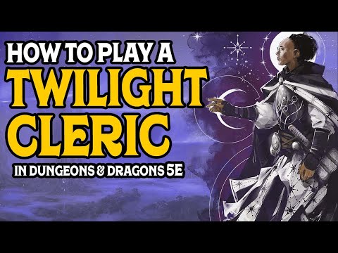 How to Play a Twilight Domain Cleric in Dungeons and Dragons 5e