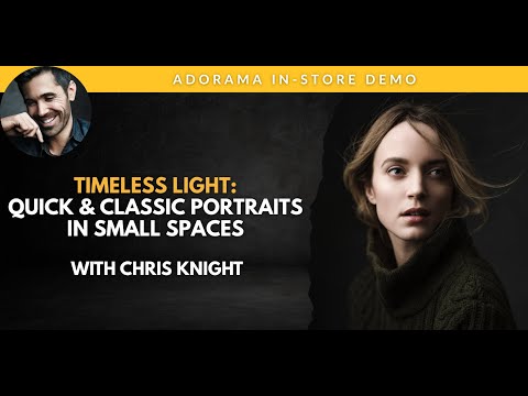 Timeless Light: Quick & Classic Portraits in Small Spaces with Chris Knight | Live Photography Demo