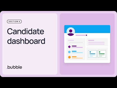 Candidate dashboard: Getting started with Bubble (6.2)