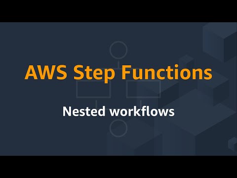 AWS Step Functions: Nested workflows