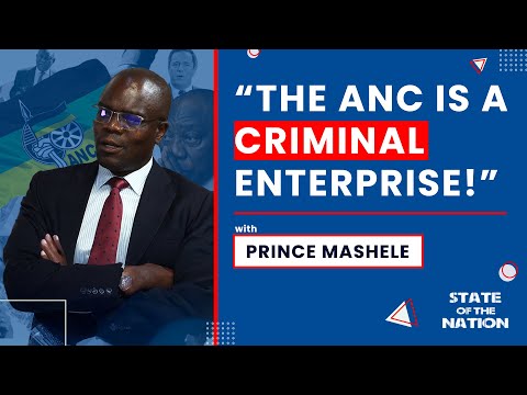 The ANC is a Criminal Enterprise! with Prince Mashele