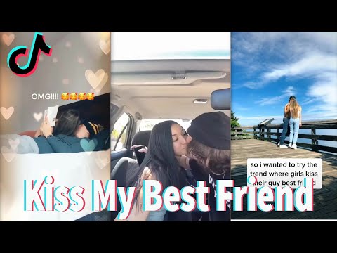 Today I Kiss My Best Friend TikTok Compilation