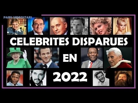 Célébrités disparues en 2022 - Celebrities who died, Stars décédées, morts, décès, Celebrity Deaths