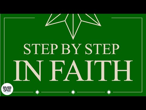 Step By Step in Faith | Pastor Nathan Chapman | December 7, 2025