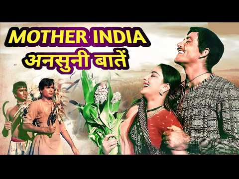 Mother India 1957 behind the scenes interesting information .