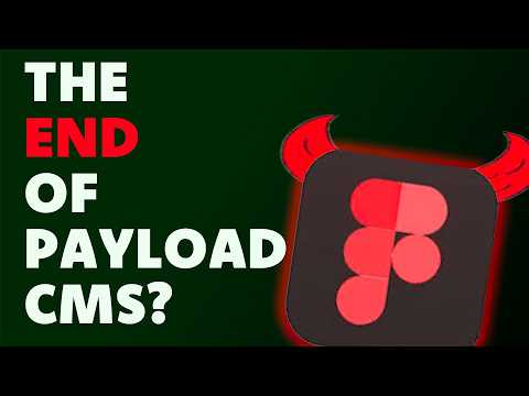 Figma Acquires Payload CMS. Is it THE END?