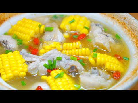 When stewing corn chicken soup, remember not to blanch the water. Just add one thing to make the sou