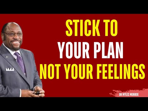 FOLLOW YOUR PLAN NOT YOUR MOOD | MYLES MUNROE MOTIVATION