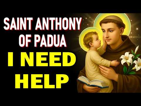 PRAYER TO SAINT ANTHONY OF PADUA – LISTEN TO THIS PRAYER ONLY ONCE AND RECEIVE YOUR MIRACLE TODAY