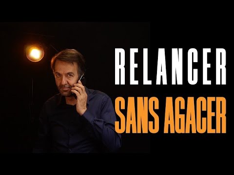 Comment relancer un client sans risquer d'être rejeté ?