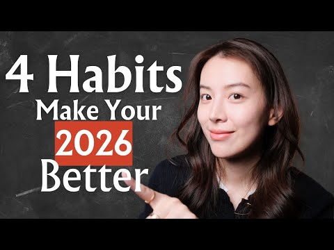 4 Habits That Make Your  2026 Better（mindset, tools…）