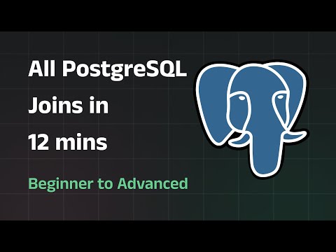 POSTGRESQL JOINS [Complete guide in 12 mins]