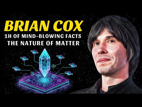 1+ Hour of Brian Cox: Mind-Blowing Facts About Matter to Fall Asleep Fast
