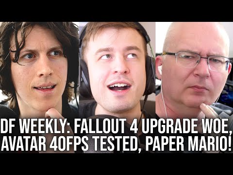DF Direct Weekly #160: Fallout 4 Upgrade Issues, Avatar 40fps Tested, Paper Mario Switch Preview