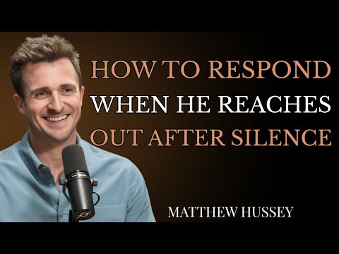 How To Respond When He Reaches Out After Silence | Matthew Hussey Relationship Advice