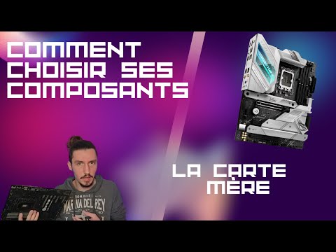 Comment choisir ses composants ? || EP2 La carte mère
