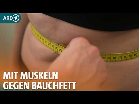 Bauchfett: Wie werde ich es los? I ARD Gesund